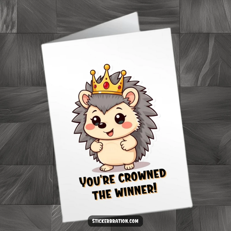Funny Free Printable congratulations card of a jolly hedgehog wearing a crown and posing proudly, celebrating a grand achievement.