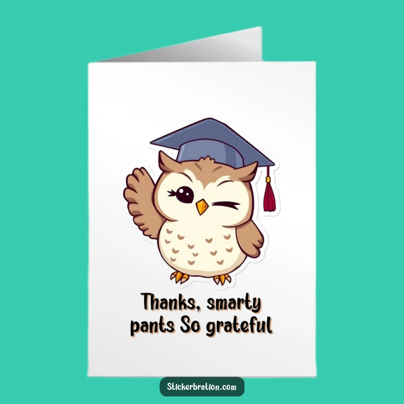 Free Printable Owl Thank You Card: Graduation Thanks, a Hilarious Downloadable Gift for Smart People!