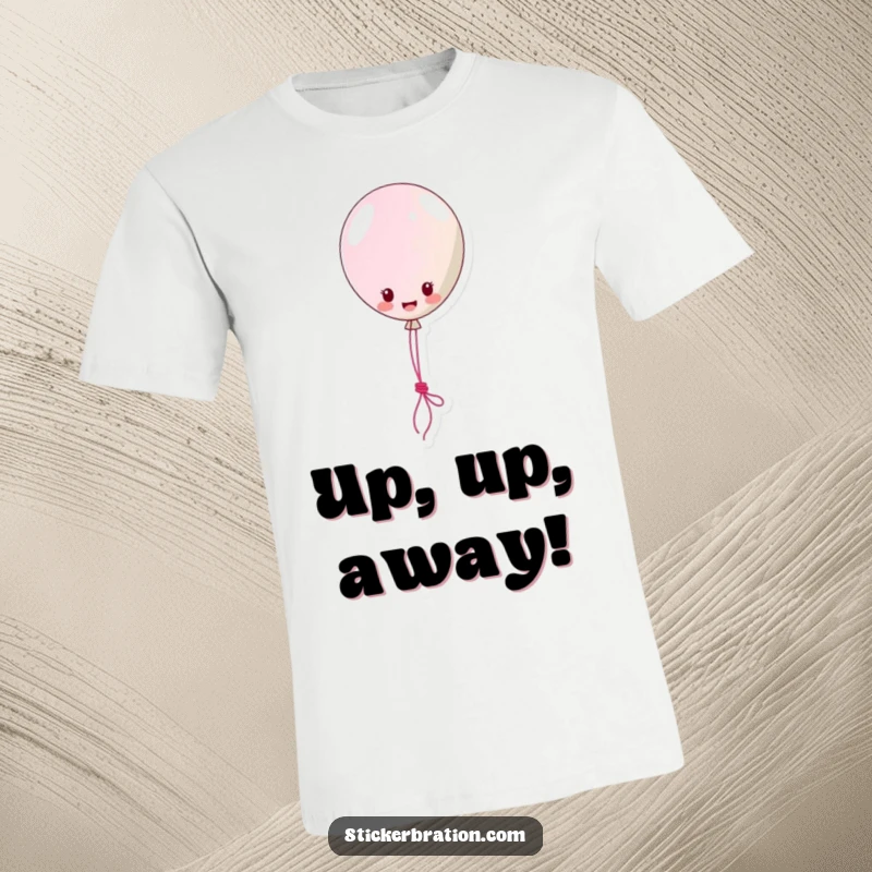 Funny T-Shirt: A bright balloon sticker character happily ascends, using a string as a lasso, embodying pure unadulterated fun and glee.
